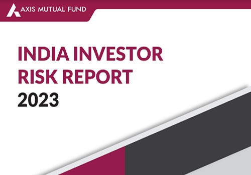 Axis Mutual Fund unveils results of Investor Survey on `Risk Comprehension` in India